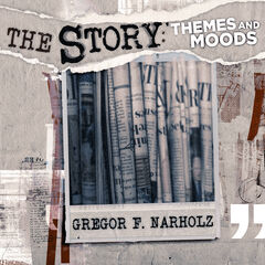 Gregor F. Narholz: The Story